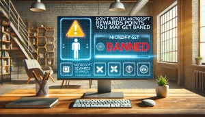 Don't redeem Microsoft Rewards points right now: you may get banned