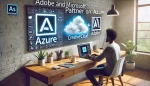 Adobe and Microsoft partner on Azure