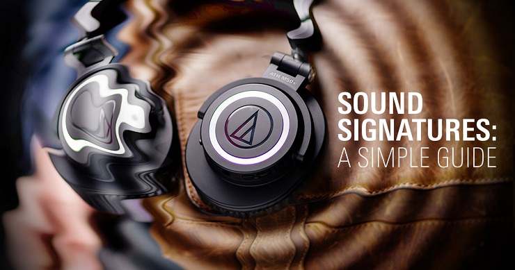 The 7 Types of Headphone Sound Signature and How to Pick Your Favorite