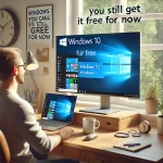 Windows 10: You Can Still Get it Free (For Now)